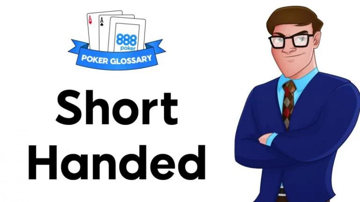 Short Handed Poker Begriffe 888 Poker